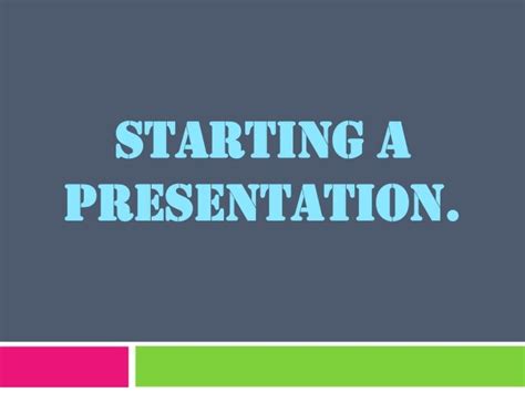 Starting A Presentation