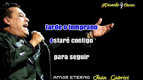 Amor Eterno Juan Gabriel Karaoke Youtube