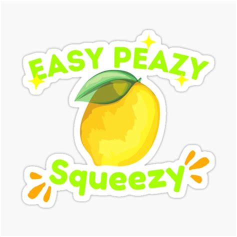 Easy Peazy Lemon Squeezy Sticker For Sale By Beingboss Redbubble