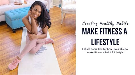 How To Make Fitness A Lifestyle Youtube
