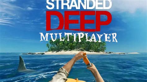 Stranded Deep Multiplayer The Guide To Play Stranded Deep On Your Pc