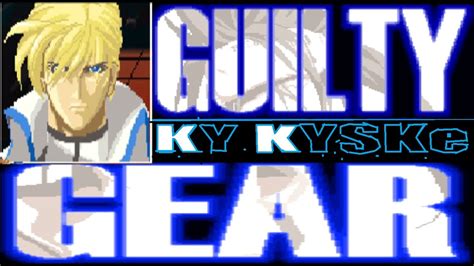 Guilty Gear Longplay Ky Youtube