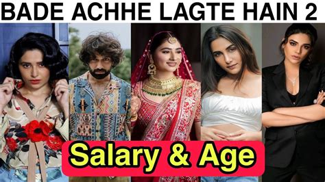 Bade Achhe Lagte Hain Season 2 Cast Salary Age And Real Names Bade Achhe Lagte Hain 2 Salary
