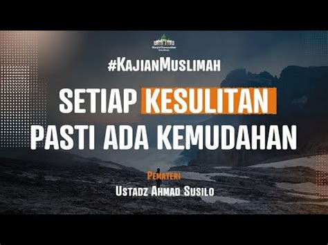 Jadi makna kaidah tersebut secara istilah adalah kesulitan menyebabkan adanya kemudahan. "Setiap Kesulitan Pasti Ada Kemudahan"| Ustadz Ahmad ...