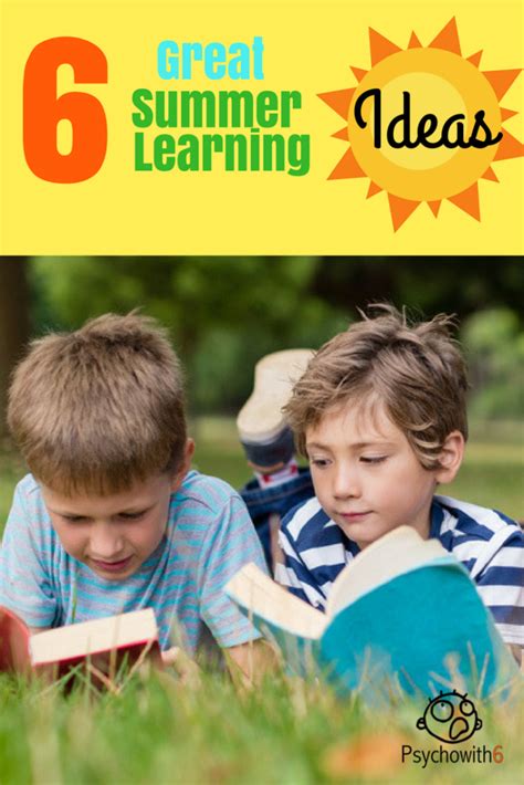 6 Great Summer Learning Ideas