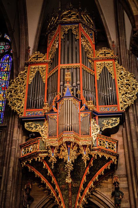Organ Pipes Strasbourg Cathedral Strasbourg France Photograph By Jon Berghoff Pixels