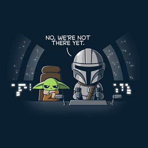 No Were Not There Yet Official Star Wars Tee Teeturtle