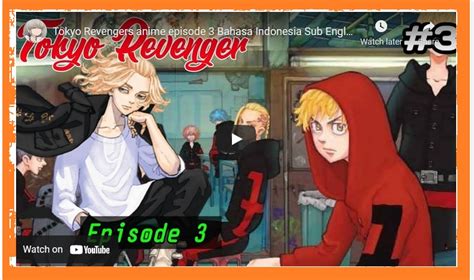 Inicio tokyo revengers tokyo revengers episodio 5. Tokyo Revengers Anime Episode 3 Sub Indonesia ...