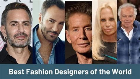 Top 10 Best Fashion Designers Of The World