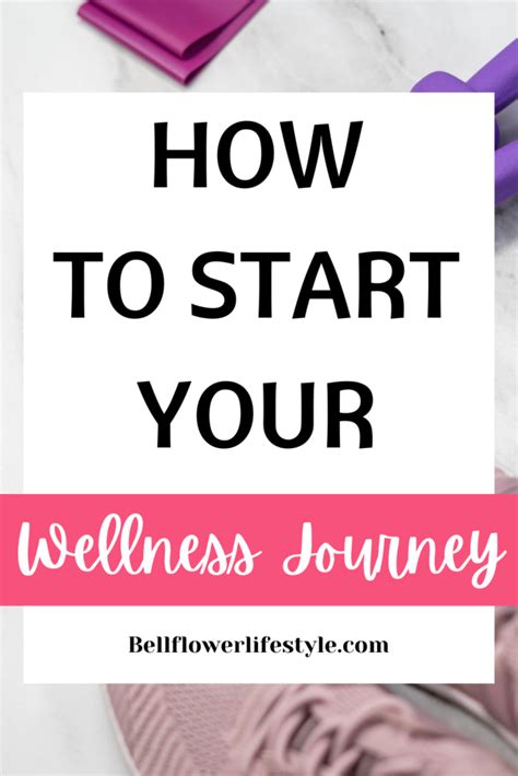 How To Start A Wellness Journey 10 Easy Tips
