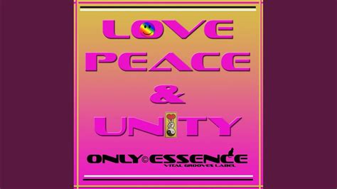 Love Peace And Unity Original Mix Youtube