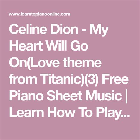 Celine dion, stevie wonder, the nashville string machine, céline dion duet with stevie wonder. Celine Dion - My Heart Will Go On(Love theme from Titanic)(3) Free Piano Sheet Music | Learn How ...