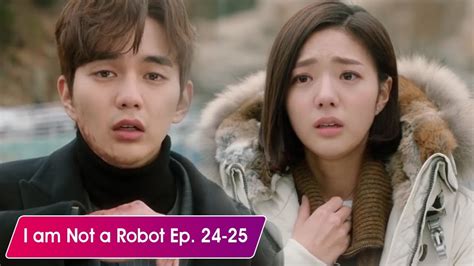 A man has never had a girlfriend due to his allergy of other people. Preview I am Not a Robot Ep. 24 -25 Yoo Seung Ho and Chae ...