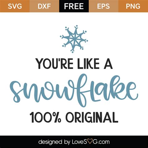 Free Youre Like A Snowflake Svg Cut File