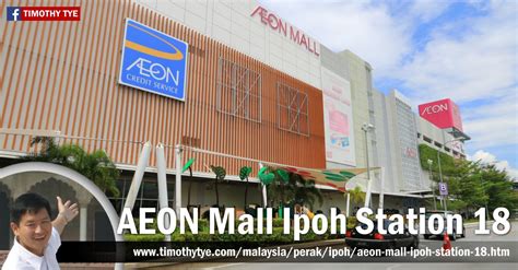 Nearby aeon & tesco 2. AEON Mall Ipoh Station 18, Ipoh, Perak