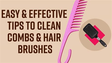Dirty Comb Cleaning Hacks Easy And Effective Tips To Clean Combs And