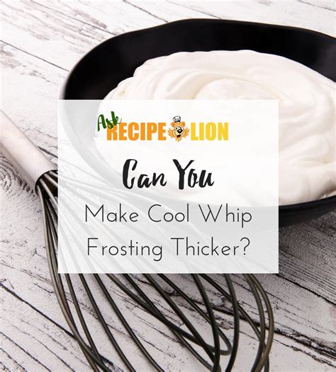 Can You Make Cool Whip Frosting Thicker