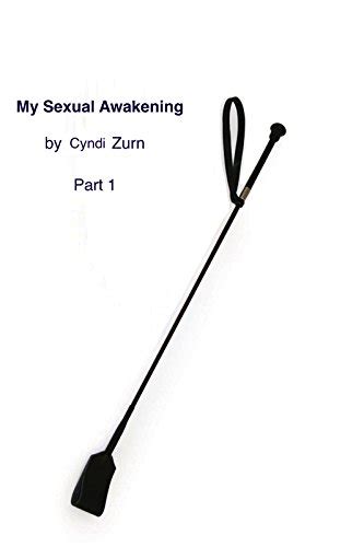 My Sexual Awakening Part I Kindle Edition By Zurn Cyndi Literature And Fiction Kindle Ebooks