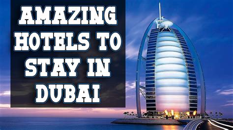 Amazing Hotels To Stay In Dubai Youtube