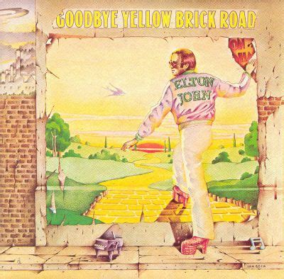 Goodbye yellow brick road elton john. Goodbye Yellow Brick Road - Elton John | Songs, Reviews ...