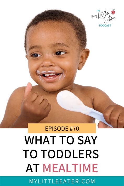 What To Say So Your Toddler Eats At Mealtime In 2021 Picky Eating