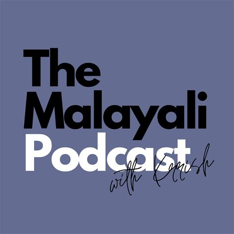The Malayali Podcast