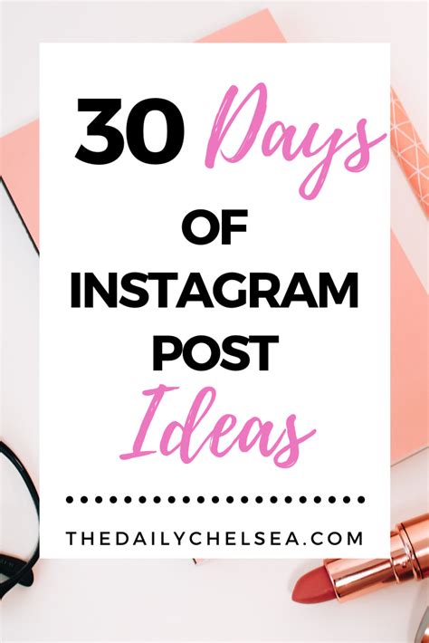 30 Days Of Instagram Post Ideas The Daily Chelsea