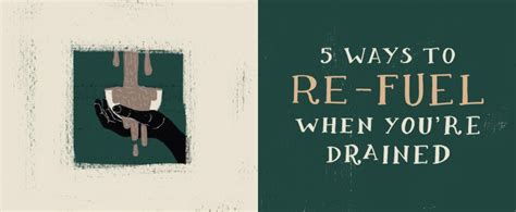5 Ways To Refuel When Youre Drained Ymi