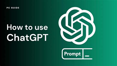 How To Use ChatGPT Step By Step Guide And Tips PC Guide