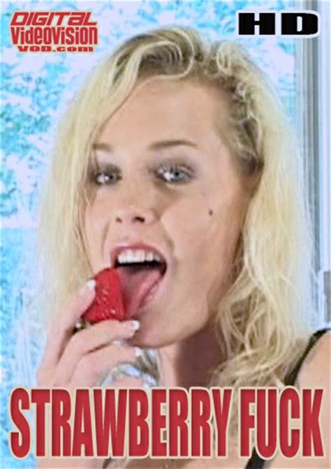 Strawberry Fuck Digital Videovision Unlimited Streaming At Adult