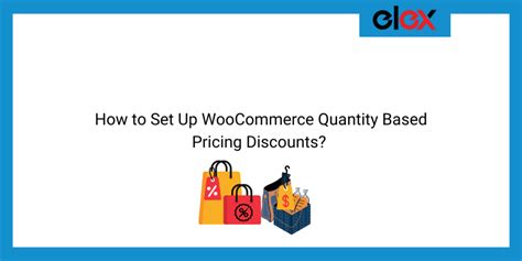How To Set Up Woocommerce Quantity Based Pricing Discounts Elextensions
