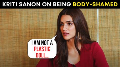 Kriti Sanons Strong Reaction On Being Body Shamed I Am Not A Plastic Doll Youtube