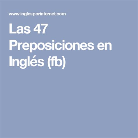 Las 47 Preposiciones en Inglés Que Necesitas Saber Ingles Preposiciones