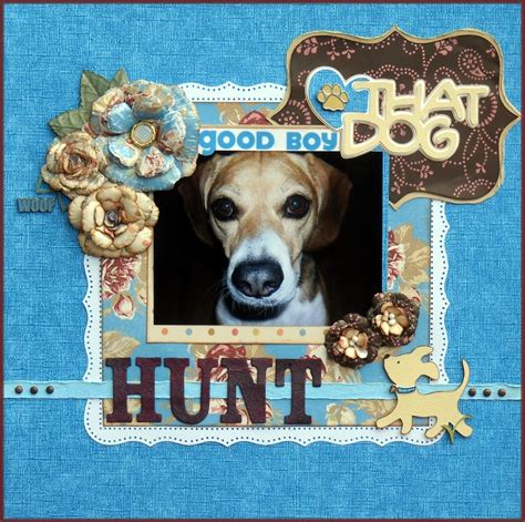 Layout Hunt That Dog Dog Scrapbook Layouts Pet Scrapbook Pet