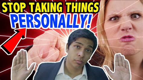 How To Stop Taking Things Personally Stop Getting Offended Self