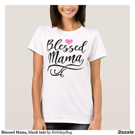 blessed mama black text t shirt zazzle dance mom shirts mom shirts book shirts