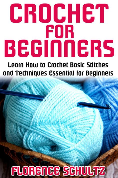 Crochet for Beginners. Learn How to Crochet Basic Stitches and ...