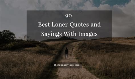 90 Best Loner Quotes and Sayings With Images | The Random Vibez