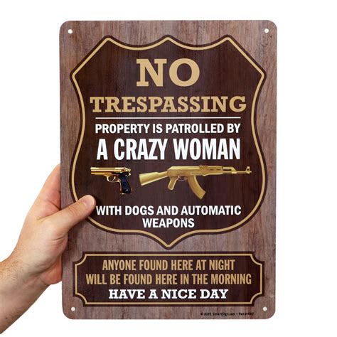 Property Patrolled By A Crazy Woman No Trespassing Sign Sku S2 5031