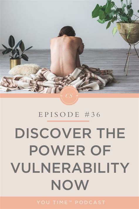 The Unexpected Benefits Of Being Vulnerable Carley Schweet