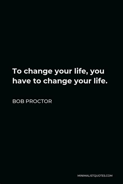 Changing Your Life Quotes Minimalist Quotes