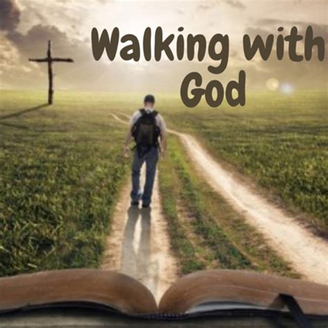 Walking With God Listen Via Stitcher For Podcasts