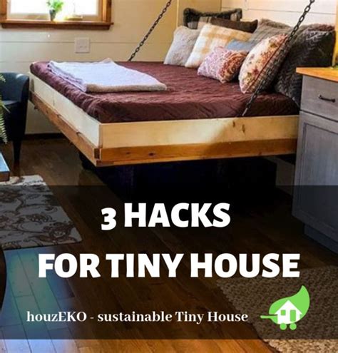 3 Space Saving Hacks For Your Tiny House Space Saving Hacks Space