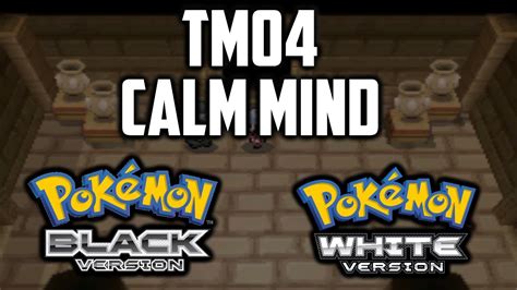 Where To Find Tm04 Calm Mind In Pokemon Black And White Youtube