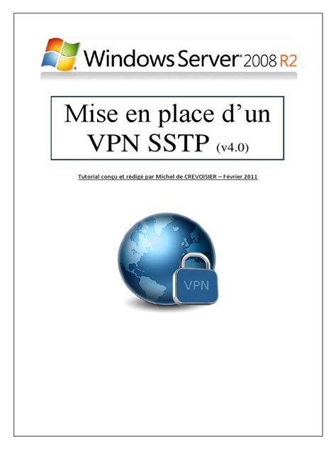 During the trip, various disturbances could occur in its contents, lost, damaged, manipulated by people who could not be moved. VPN SSTP sous Server 2008 R2 (tuto de A à Z) | Windows Server 2008 | Active Directory