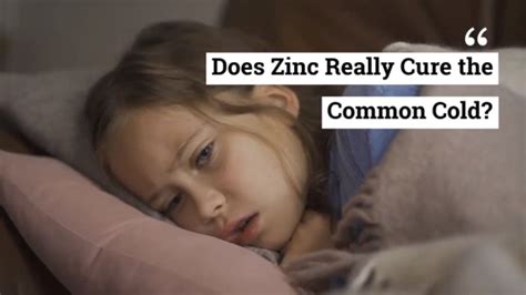 Does Zinc Really Cure The Common Cold Youtube
