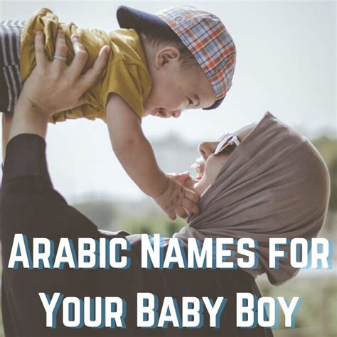200 Arabic Baby Boy Names And Meanings Modern And Cute Wehavekids