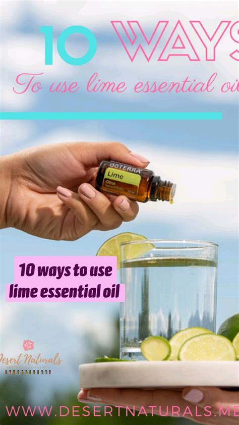 10 Ways To Use Lime Essential Oil An Immersive Guide By Desert Naturals