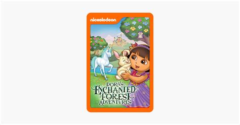 ‎doras Enchanted Forest Adventures Dora The Explorer On Itunes
