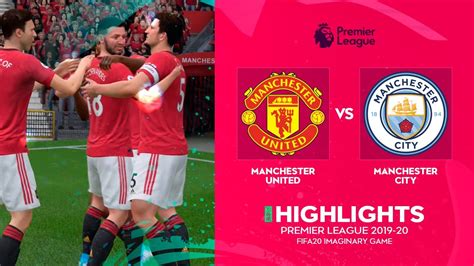 Goal by man utd 3. PL 2019-20 Manchester United vs Manchester City (FIFA20 PC Gameplay H/L) - YouTube